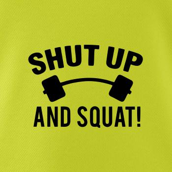 Shut up and squat