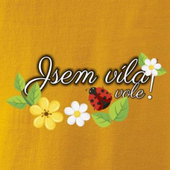 Jsem víla vole! Jsem víla vole!