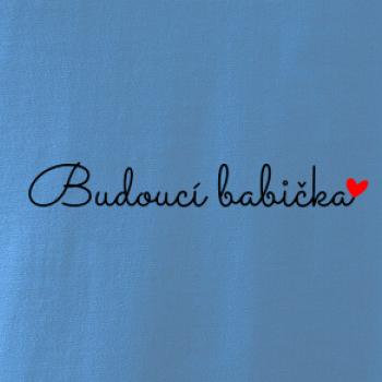 Budoucí babička nápis