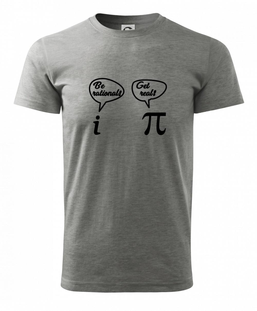 Be rational! Get real! Be rational! Get real!