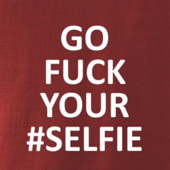 Go fuck your selfie