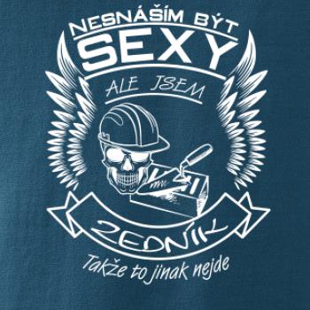 Nesnáším být sexy - zedník