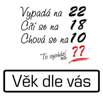 Vypadá, cítí se, chová se - vlastní věk