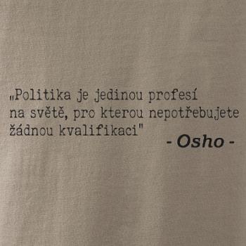Politika je jedinou profesí na světě