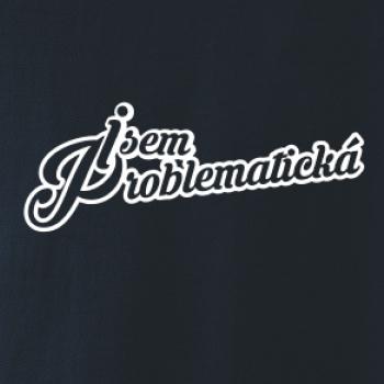 Jsem problematická