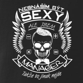 Nesnáším být sexy - manager