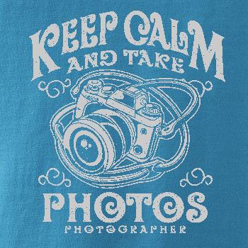 Keep Calm And Take Photos