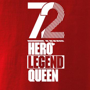 Hero, Legend, King x Queen 1972