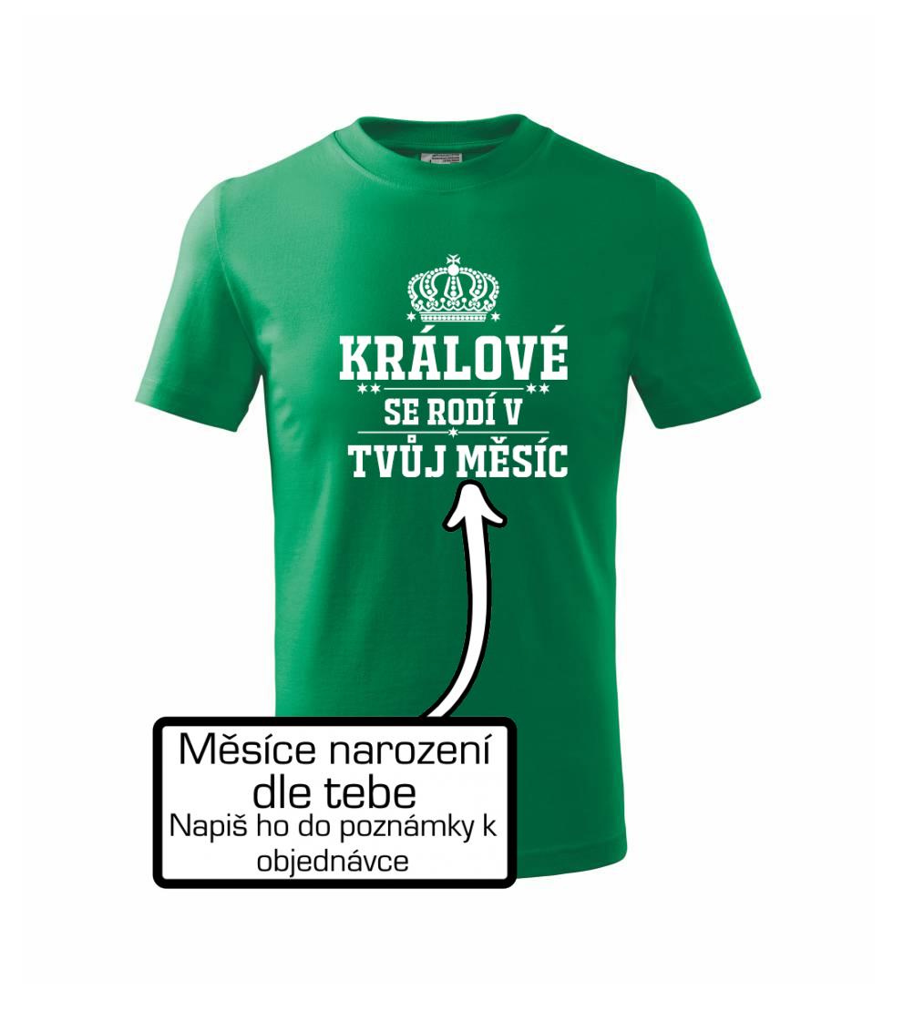 Králové se rodí - tvůj vlastní měsíc
