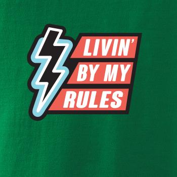 Livin by my rules