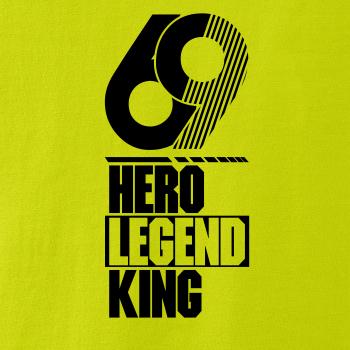 Hero, Legend, King x Queen 1969