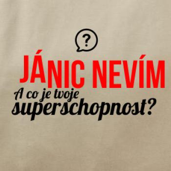 Já nic nevím - tvoje superschopnost? rovný nápis