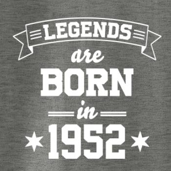 Legends are born in 1952 Legends are born in 1952