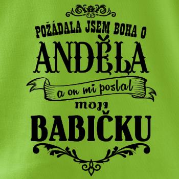 Požádal - a jsem boha o anděla a on mi poslal moji babičku