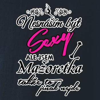 Nesnáším být sexy - Mažoretka