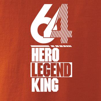 Hero, Legend, King x Queen 1964