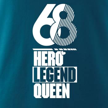 Hero, Legend, King x Queen 1968