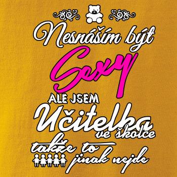 Nesnáším být sexy - Učitelka ve školce