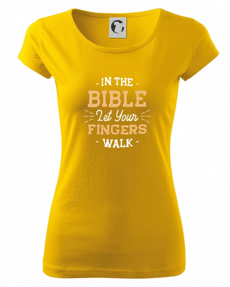 In the Bible let your fingers walk