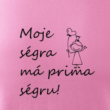 Moje ségra má prima ségru!