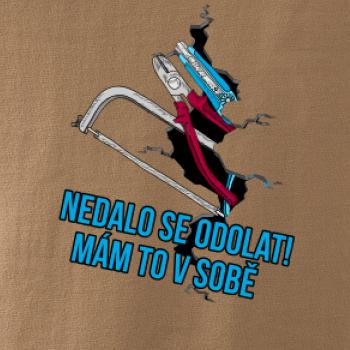 Nedalo se odolat, mám to v sobě nářadí