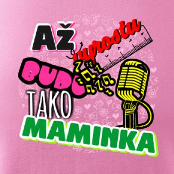 Až vyrostu budu jako maminka - zpěvačka