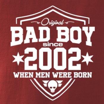 Bad boy since 2002