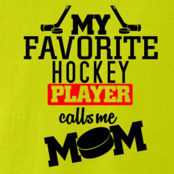My favorite hockey player calls me DAD / MOM