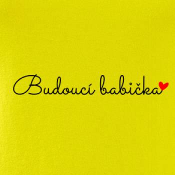 Budoucí babička nápis