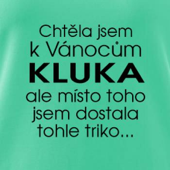 Chtěla jsem k Vánocům kluka