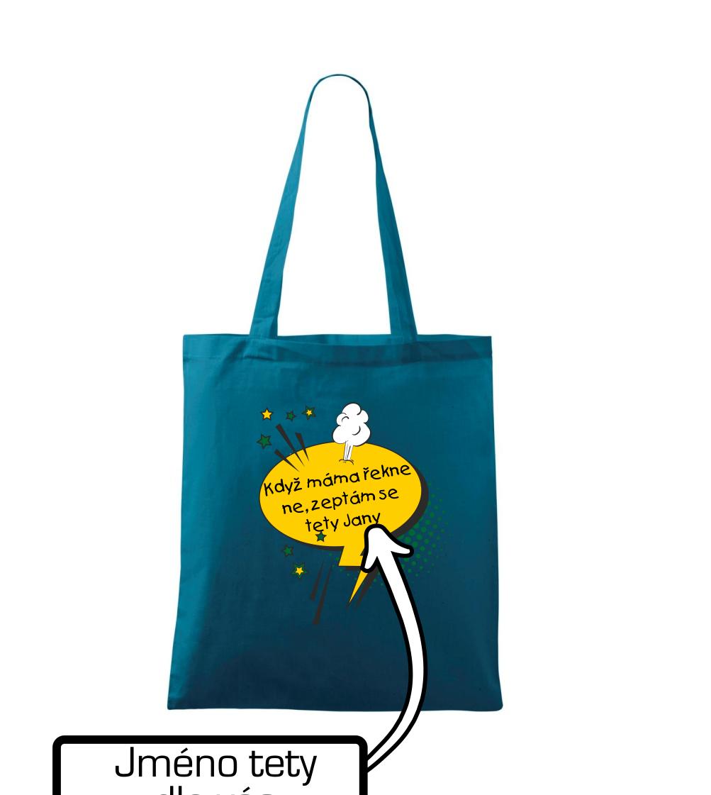 Když máma řekne ne, zeptám se tety BAREVNÉ (vlastní nápis - jméno)