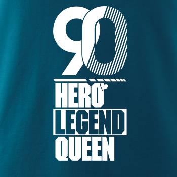 Hero, Legend, King x Queen 1990