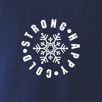 Cold strong happy