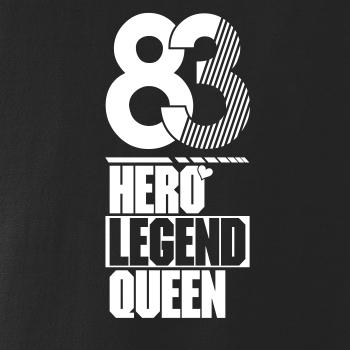 Hero, Legend, King x Queen 1983