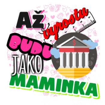 Až vyrostu budu jako maminka - bankéřka