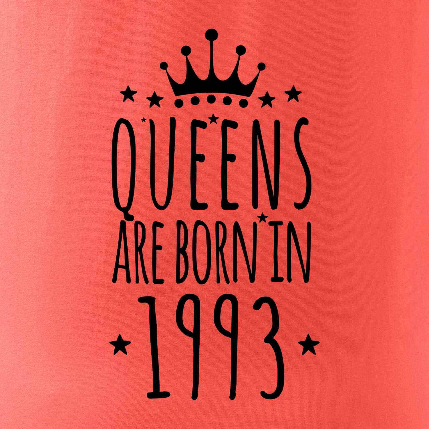 Queens are born in 1993 - Pure dámské triko