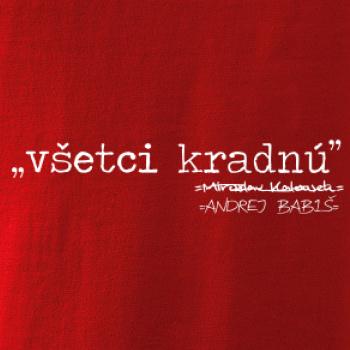 Všetci kradnú Všetci kradnú