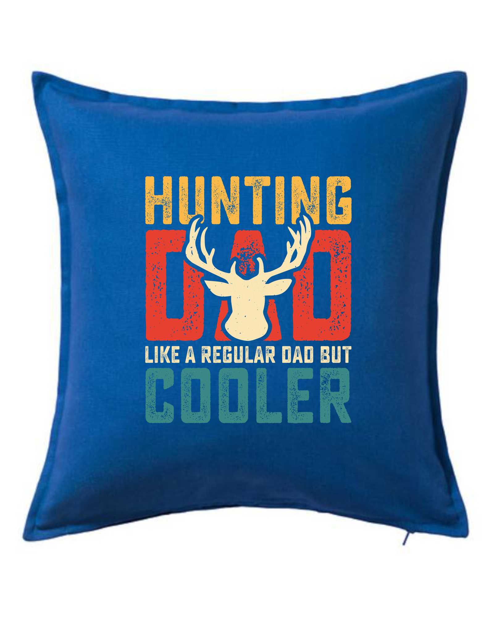 Hunting dad like a regular dad but cooler - Polštář 50x50