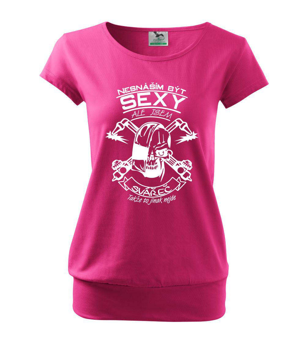 Nesnáším být sexy - svářeč Nesnáším být sexy - svářeč