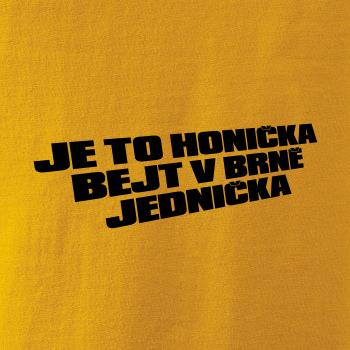 Je to honička bejt NĚKDE jednička Je to honička bejt NĚKDE jednička