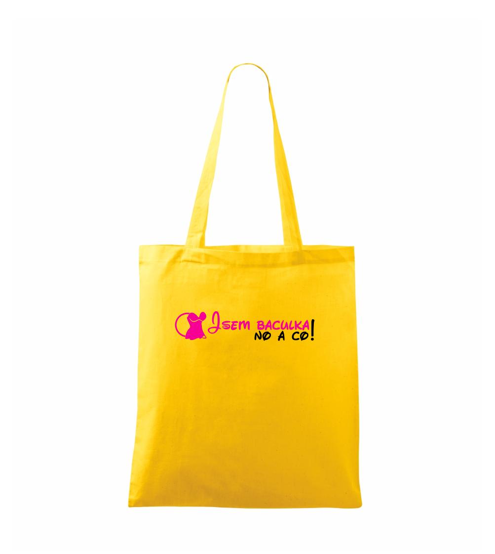 Jsem baculka no a co!