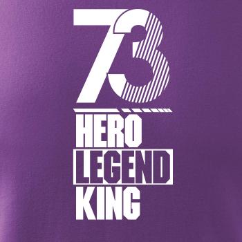 Hero, Legend, King x Queen 1973