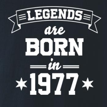 Legends are born in 1977