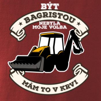 Traktorbagr - Být bagristou nebyla moje volba