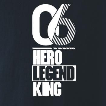 Hero, Legend, King x Queen 2006