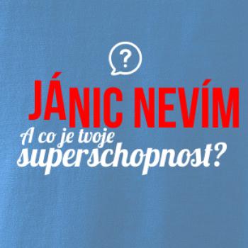 Já nic nevím - tvoje superschopnost? rovný nápis