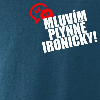 Mluvím plynně ironicky