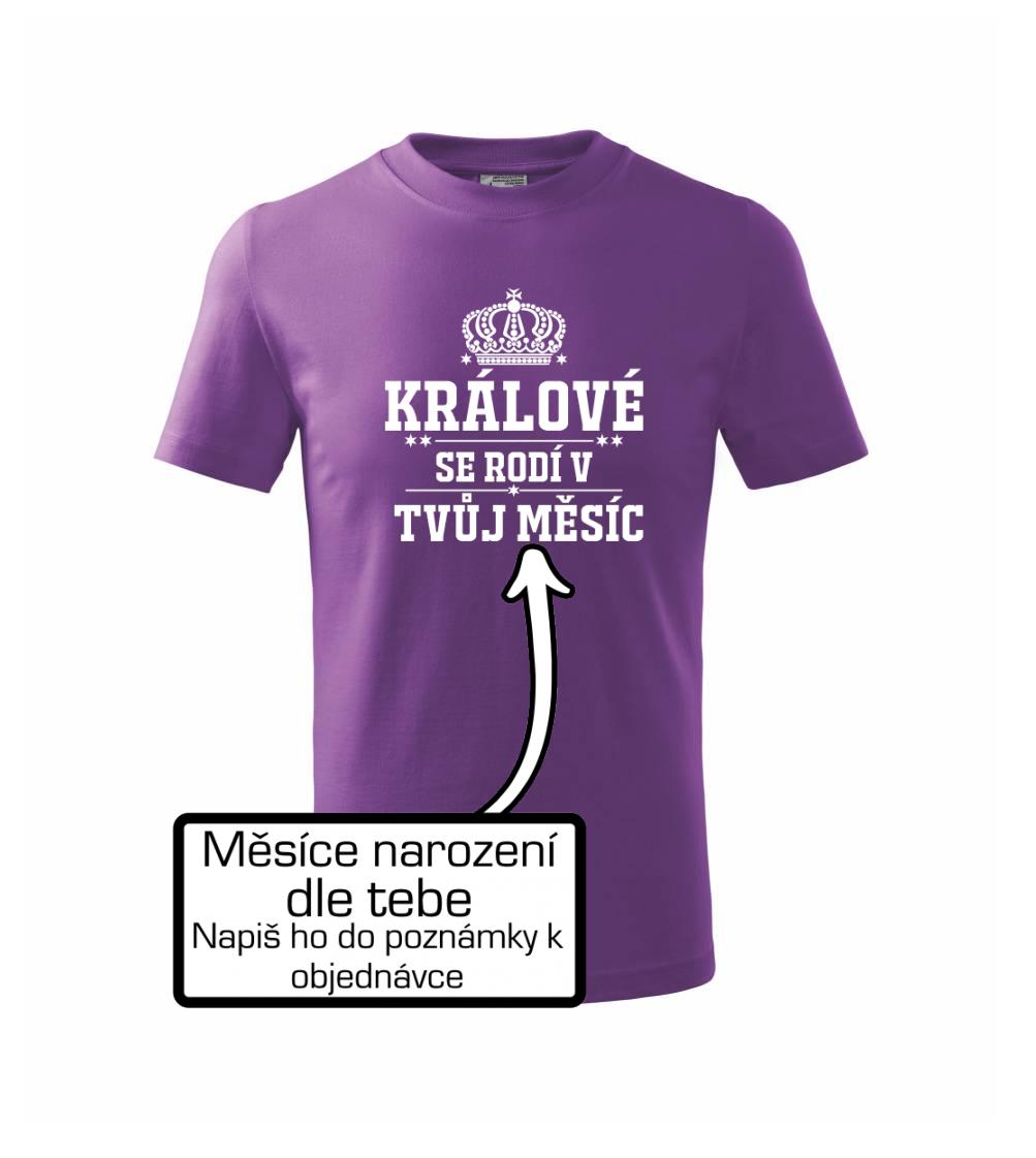 Králové se rodí - tvůj vlastní měsíc