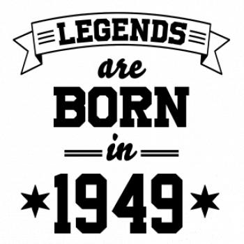 Legends are born in 1949