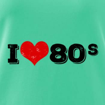 I love 80s